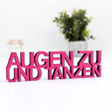 Schriftzug Augen zu und tanzen