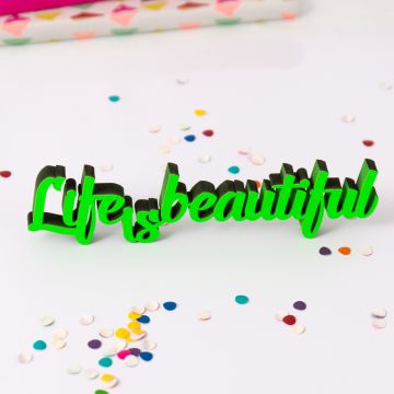 Dekoschriftzug "Life is beautiful"