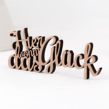 Dekoschriftzug Hier wohnt das Glück