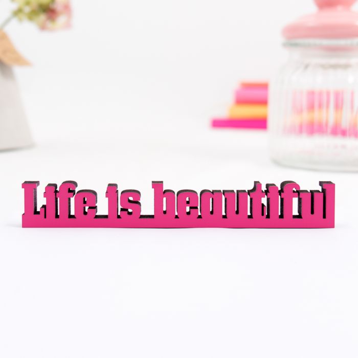 Dekoschriftzug "Life is beautiful"